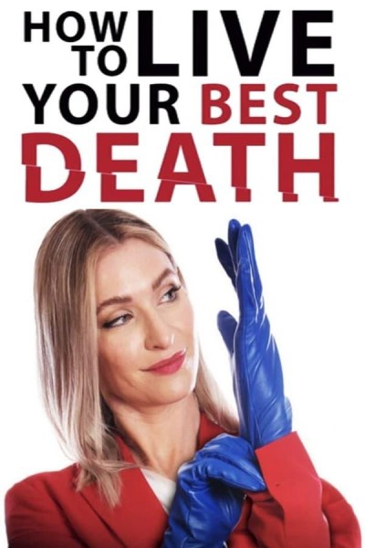 Caratula, cartel, poster o portada de How to Live Your Best Death