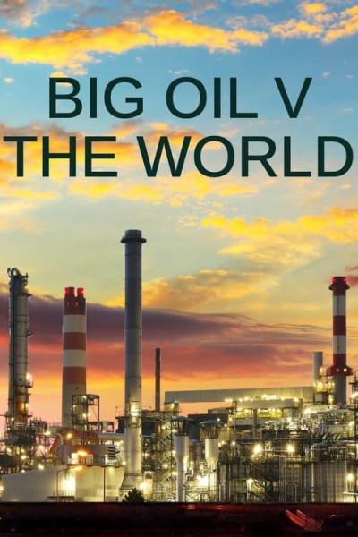 Caratula, cartel, poster o portada de Big Oil vs the World