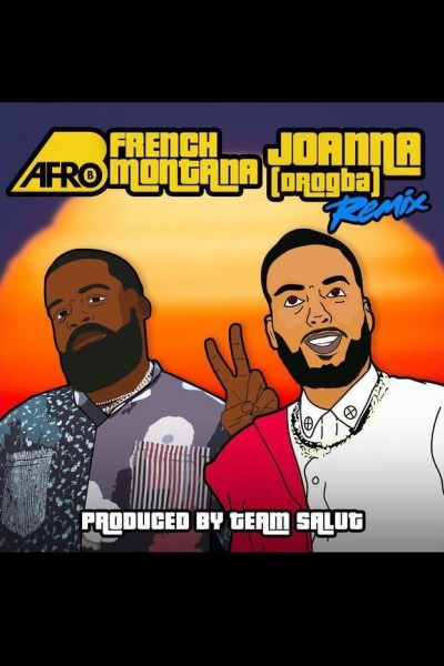 Cubierta de Afro B feat. French Montana: Joanna (Drogba) Remix (Vídeo musical)