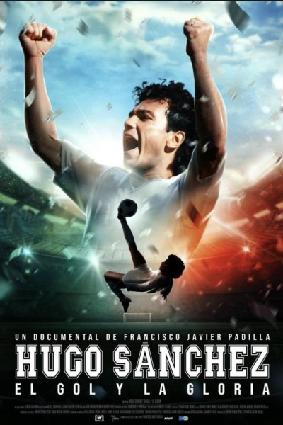 Caratula, cartel, poster o portada de Hugo Sánchez: El gol y la gloria