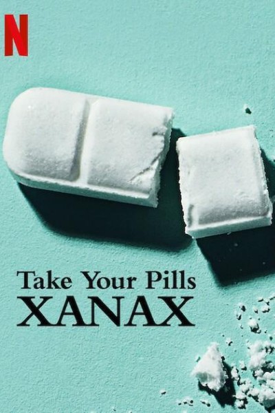 Caratula, cartel, poster o portada de Take Your Pills: Xanax
