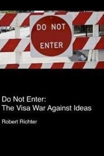 Cubierta de Do Not Enter: The Visa War Against Ideas