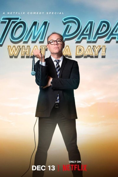 Caratula, cartel, poster o portada de Tom Papa: What A Day!