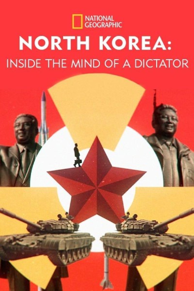 Caratula, cartel, poster o portada de North Korea: Inside the Mind of a Dictator