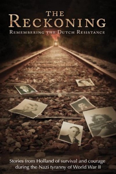 Cubierta de The Reckoning: Remembering the Dutch Resistance