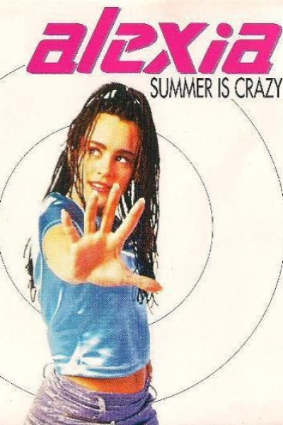 Caratula, cartel, poster o portada de Alexia: Summer Is Crazy (Vídeo musical)