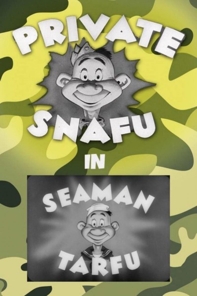 Cubierta de Private Snafu Presents Seaman Tarfu in the Navy