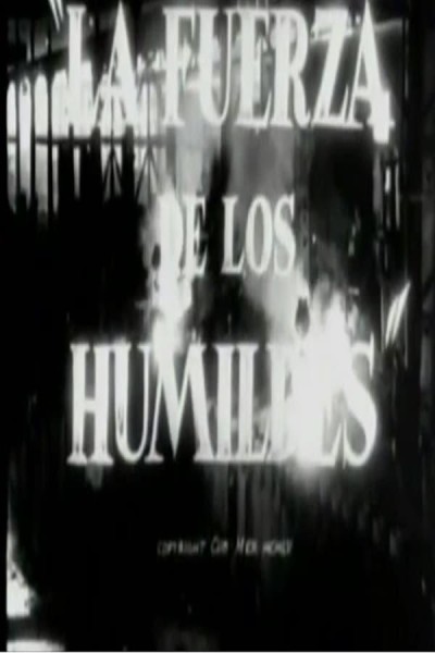 Caratula, cartel, poster o portada de Fuerza de los humildes