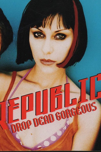 Caratula, cartel, poster o portada de Republica: Drop Dead Gorgeous (Vídeo musical)
