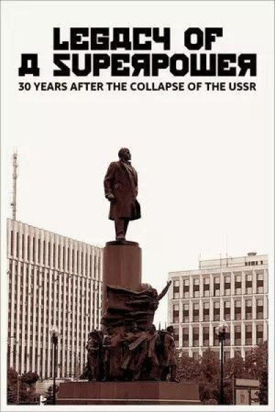 Caratula, cartel, poster o portada de Legacy of a Superpower30 Years after the Collapse of the USSR