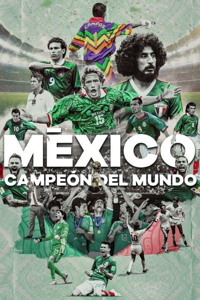 Caratula, cartel, poster o portada de México campeón del mundo