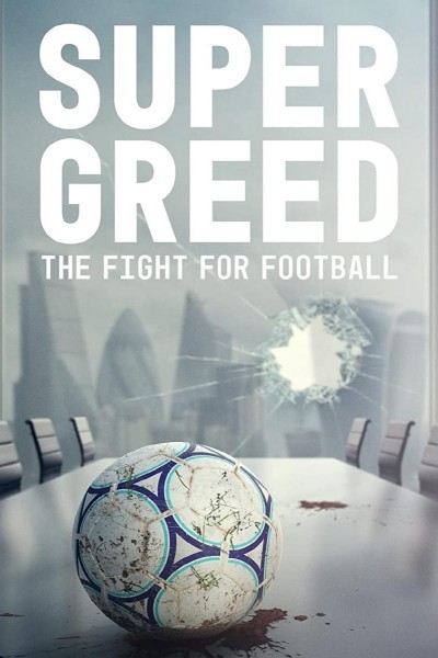Caratula, cartel, poster o portada de Super Greed: The Fight for Football