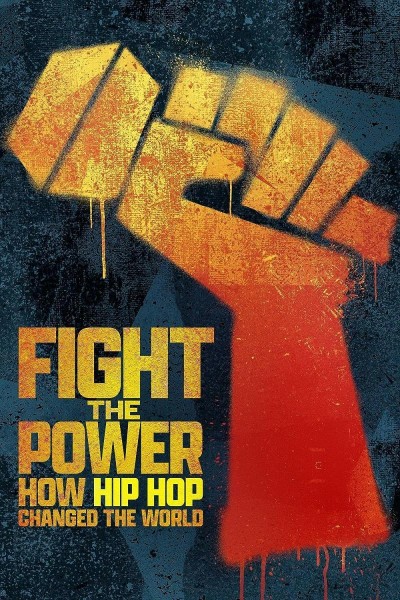 Caratula, cartel, poster o portada de Fight the Power How Hip Hop Changed the World