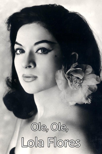 Caratula, cartel, poster o portada de Ole, Ole, Lola Flores