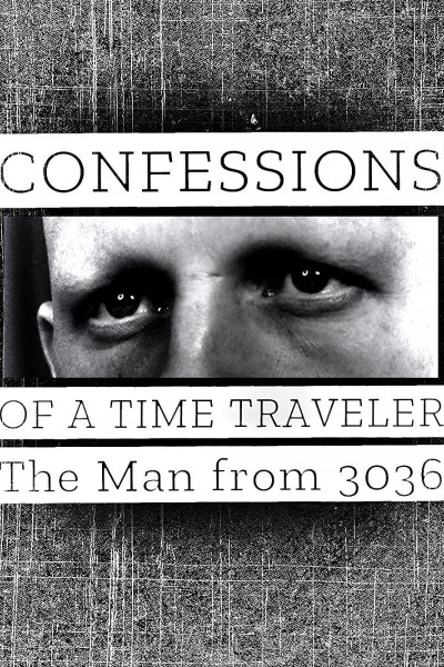 Caratula, cartel, poster o portada de Confessions of a Time Traveler - The Man from 3036