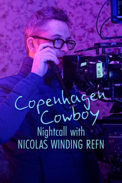 Caratula, cartel, poster o portada de Copenhagen Cowboy: Nightcall with Nicolas Winding Refn
