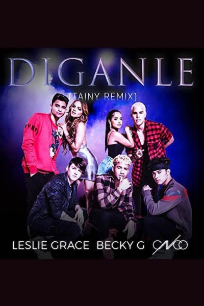 Cubierta de Leslie Grace, Becky G, CNCO: Díganle - Tainy Remix (Vídeo musical)