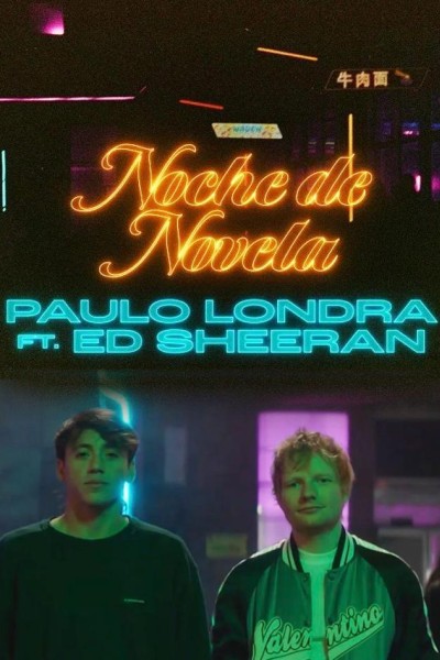 Cubierta de Paulo Londra & Ed Sheeran: Noche de Novela (Vídeo musical)