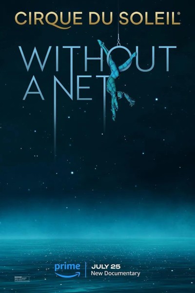 Caratula, cartel, poster o portada de Cirque du Soleil: Without a Net