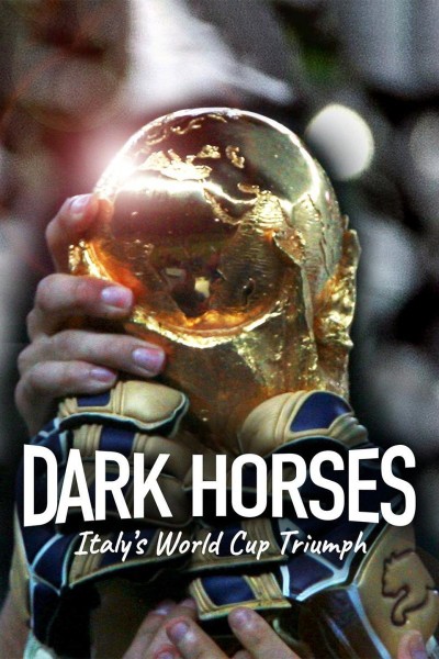 Cubierta de Dark Horses: Italy\'s World Cup Triumph
