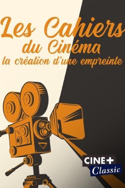 Caratula, cartel, poster o portada de Les cahiers du cinéma, la création d\'une empreinte
