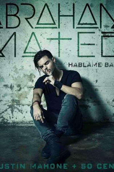 Cubierta de Abraham Mateo, Austin Mahone & 50 Cent: Háblame bajito (Vídeo musical)