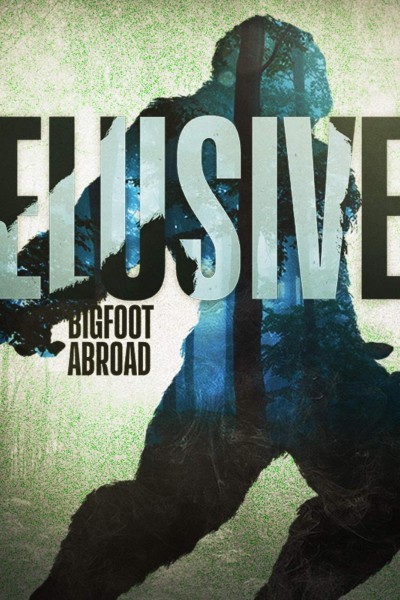 Cubierta de Elusive Bigfoot Abroad