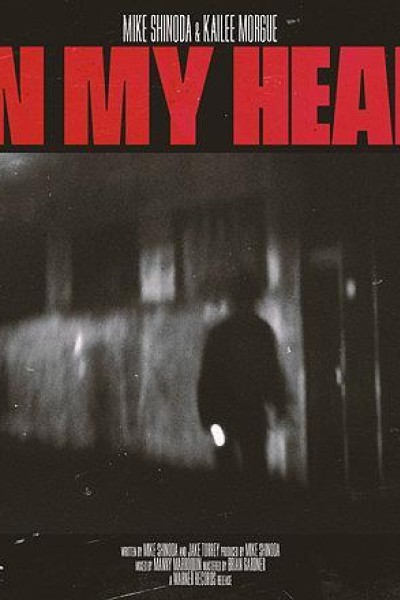 Cubierta de Mike Shinoda, Kailee Morgue: In My Head (Vídeo musical)