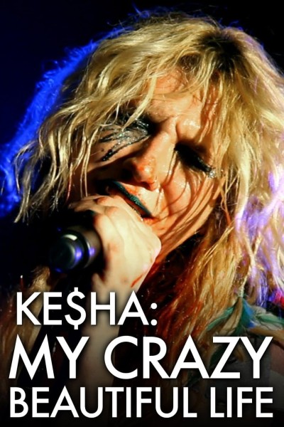 Cubierta de Kesha: My Crazy Beautiful Life