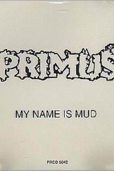 Cubierta de Primus: My Name Is Mud (Vídeo musical)