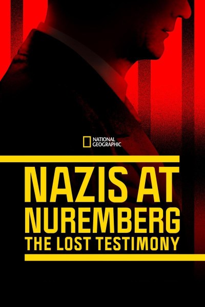 Caratula, cartel, poster o portada de Nazis at Nuremberg: The Lost Testimony