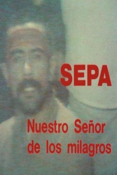 Caratula, cartel, poster o portada de Sepa: Nuestro Señor de los milagros