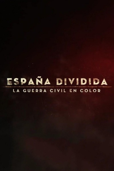 Caratula, cartel, poster o portada de España dividida: La Guerra Civil en color