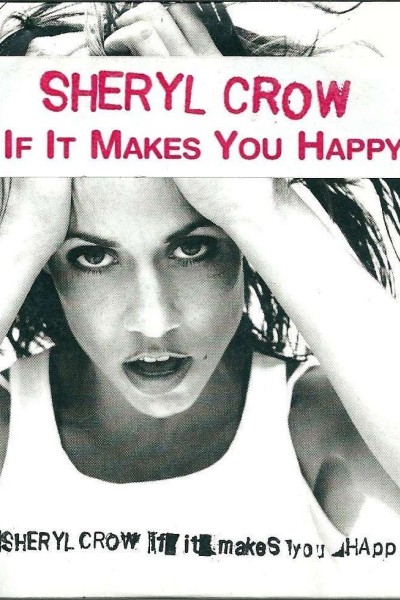 Cubierta de Sheryl Crow: If It Makes You Happy (Vídeo musical)