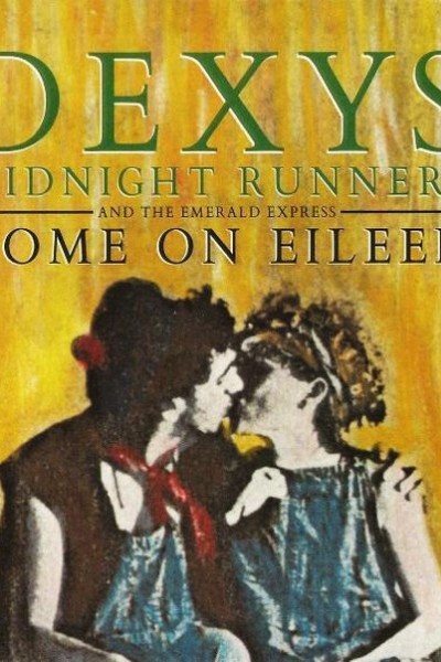 Cubierta de Dexys Midnight Runners: Come On Eileen