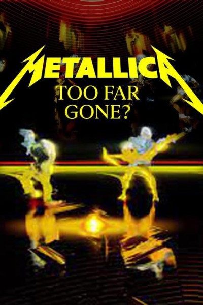 Cubierta de Metallica: Too Far Gone? (Vídeo musical)