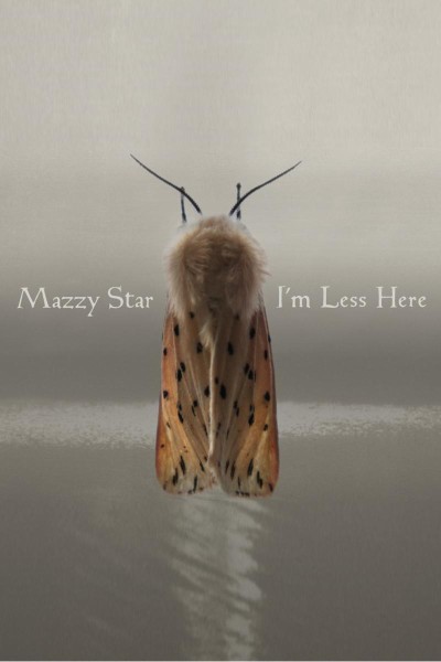 Cubierta de Mazzy Star: I\'m Less Here