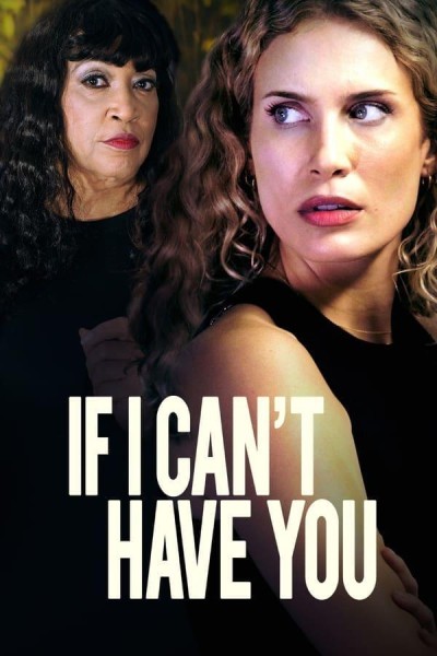 Caratula, cartel, poster o portada de If I Can\'t Have You