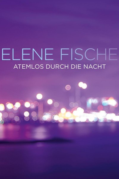 Cubierta de Helene Fischer: Atemlos durch die Nacht