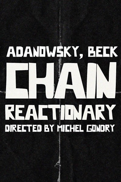 Cubierta de Adanowsky, Beck: Chain Reactionary (Vídeo musical)