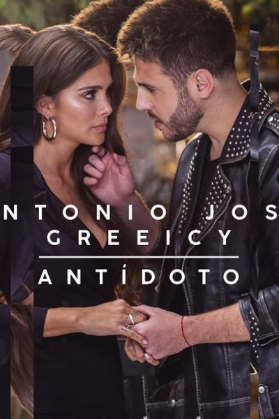 Cubierta de Antonio José feat. Greeicy: Antídoto (Vídeo musical)