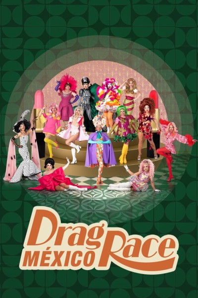 Caratula, cartel, poster o portada de Drag Race México
