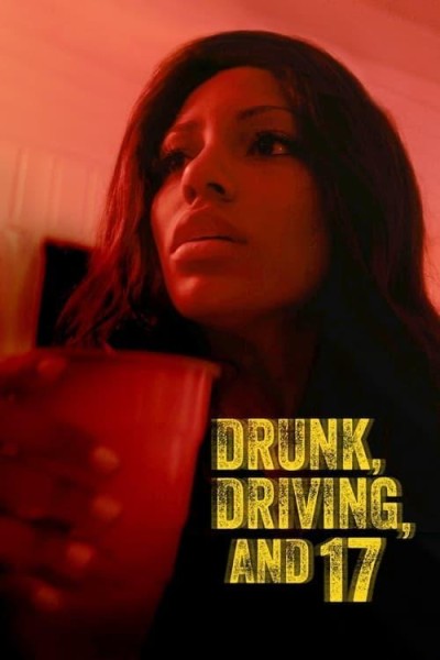 Caratula, cartel, poster o portada de Drunk, Driving, and 17