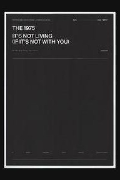 Caratula, cartel, poster o portada de The 1975: It\'s Not Living (If It\'s Not with You) (Vídeo musical)