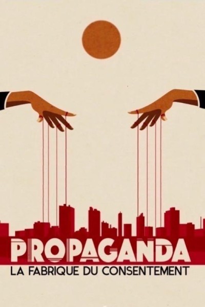 Caratula, cartel, poster o portada de Propaganda: la fábrica del consentimiento