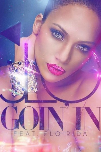 Cubierta de Jennifer Lopez & Flo Rida: Goin\' In (Vídeo musical)