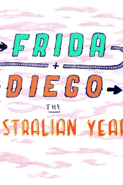 Cubierta de Frida and Diego: The Australian Years