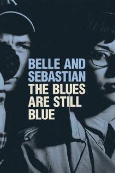 Cubierta de Belle and Sebastian: The Blues are Still Blue (Vídeo musical)