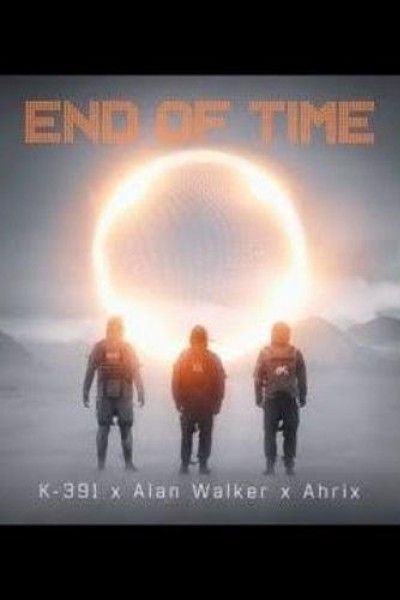 Cubierta de K-391, Alan Walker & Ahrix: End of Time (Vídeo musical)