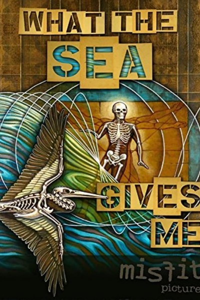 Caratula, cartel, poster o portada de What the Sea Gives Me